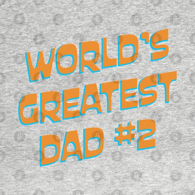 World's Greatest Dad #2 by Jimb Fisher Art